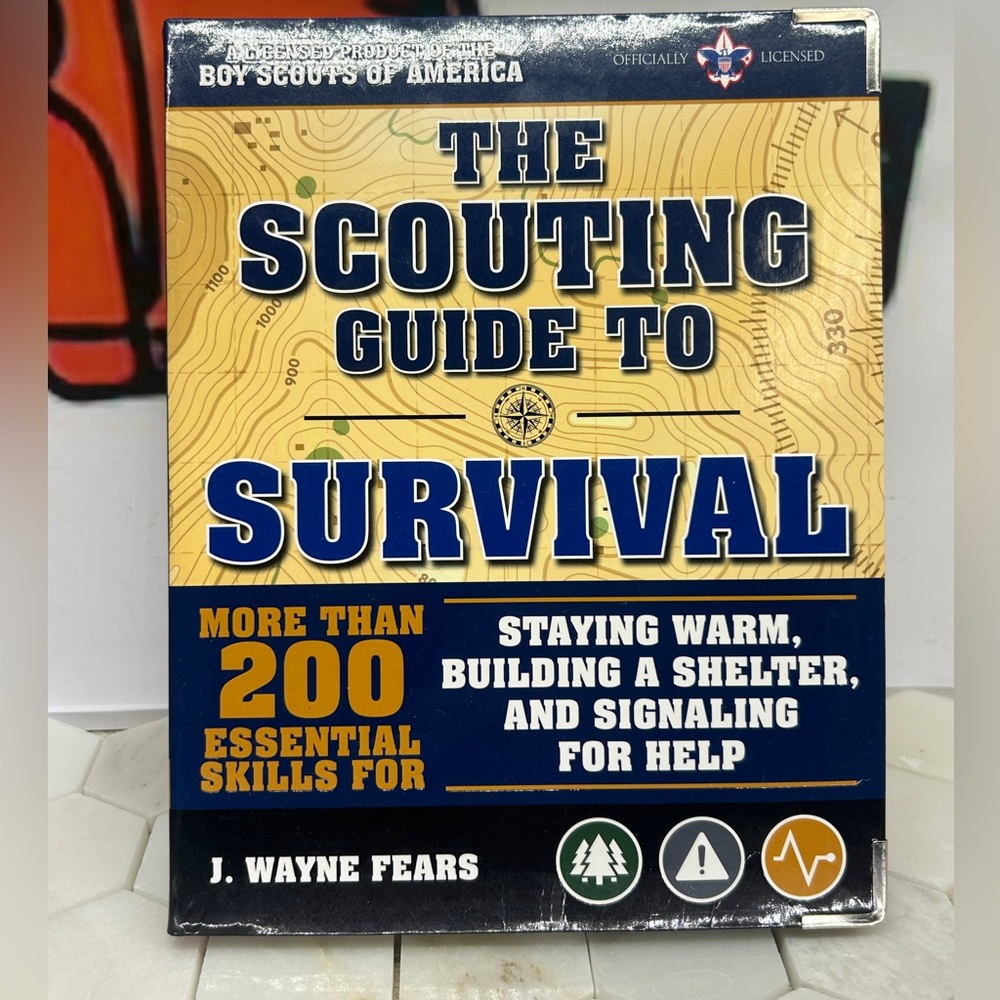 The Scouting Guide to Survival More Than 200 Essential Skills Official BSA